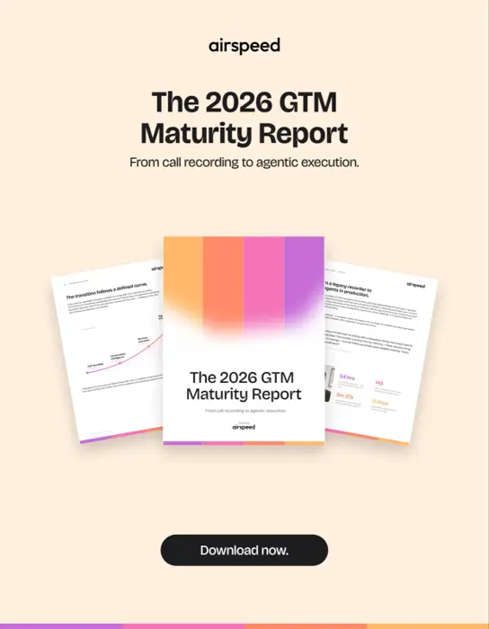 The 2026 GTM Maturity Report, from call recording to agentic execution
